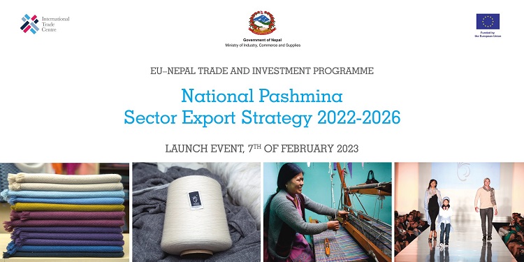 २०२६ सम्म पस्मिनाको निर्यात ७ करोड ५० लाख अमेरिकी डलर पुर्‍याइने